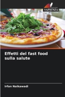 Effetti del fast food sulla salute (Italian Edition) 6209789900 Book Cover