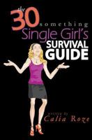 The 30-Something Single Girl's Survival Guide 1449509967 Book Cover