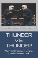 THUNDER VS. THUNDER: When lightning meets legacy… thunder answers back. B0F545ZVND Book Cover