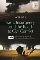 Iraq's Insurgency and the Road to Civil Conflict [2 Volumes] 0313349975 Book Cover