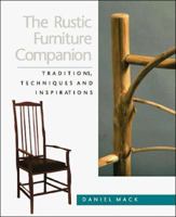 The Rustic Furniture Companion: Traditions, Techniques and Inspirations 0937274976 Book Cover