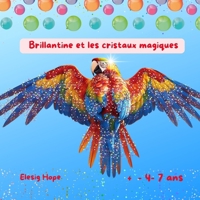 Brillantine et les cristaux magiques: Confiance (French Edition) B0FD7VSPHF Book Cover