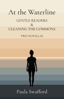 At the Waterline: Gentle Readers & Cleaning the Commons Two Novellas B0HC6F3WS7 Book Cover