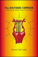 The Davidic Cipher: Unlocking the Music of the Psalms 1432749102 Book Cover
