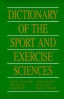 Dictionary of the Sport and Exercise Sciences 0873223799 Book Cover