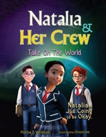 Natalia & Her Crew Take On The World 1917116845 Book Cover
