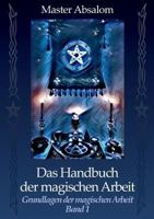 Das Handbuch der magischen Arbeit: Grundlagen der magischen Arbeit 3740750715 Book Cover