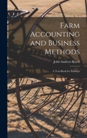 Farm Accounting and Business Methods: A Text-book for Students 1015612741 Book Cover