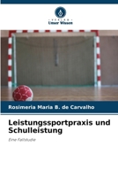 Leistungssportpraxis und Schulleistung (German Edition) 6207721853 Book Cover