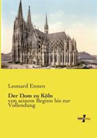 Der Dom Zu Koln 3957388368 Book Cover