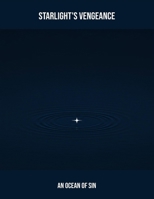 Starlight'S Vengeance: An Ocean Of Sin B0FSXYPZW6 Book Cover