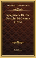 Spiegazione Di Una Raccolta Di Gemme (1795) 1165947730 Book Cover