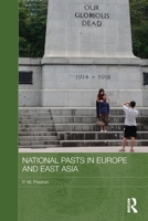National Pasts in Europe and East Asia 0415625505 Book Cover