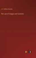 The Law of Usages and Customs 3385235812 Book Cover