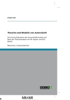 Theorien und Modelle von Autorschaft: Eine kurze Diskussion des Autorschaftsmodells auf Basis der Theorieansätze von W. Kayser und W.C. Booth 3638762351 Book Cover