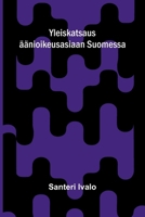 Yleiskatsaus äänioikeusasiaan Suomessa (Finnish Edition) 9374593726 Book Cover