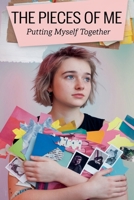 The Pieces of Me (Young Adult Fiction: Coming of Age) B0G2FL6Z9Y Book Cover