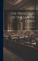 The Principles of the Law of Costs 1022155776 Book Cover