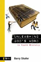 Unleashing God's Word in Youth Ministry (Youth Specialties) 0310274974 Book Cover