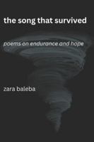 The Song that Survived: Poems on Endurance and Hope B0G5DVHHX1 Book Cover