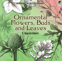 Ornamental Flowers, Buds and Leaves: Includes CD-ROM 0486477746 Book Cover