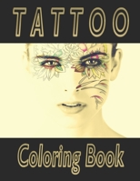 Realistic Tattoos Coloring Book for Adults: Pretty Tattoo Designs: Scary Tatts: Horror Realistic Ink Designs and Body Art. B08TZK8WL6 Book Cover