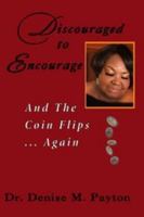 Discouraged to Encourage: And the Coin Flips Again 173428210X Book Cover
