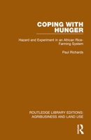 Coping with Hunger: Hazard and Experiment in an African Rice-Farming System 1032469137 Book Cover