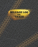 Mileage Log for Taxes: Black and Gold Cover,Daily Tracking Your Simple Mileage Log Book, Odometer Motor Automobile Vehicle Expense Record 169791800X Book Cover