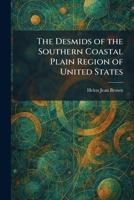 The Desmids of the Southern Coastal Plain Region of United States 1025594339 Book Cover
