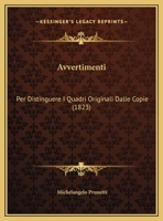 Avvertimenti: Per Distinguere I Quadri Originali Dalle Copie (1823) 116941382X Book Cover