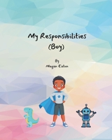 My Responsibilities: Boy B0FKH4G56R Book Cover