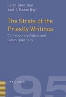 The Strata of the Priestly Writings: Contemporary Debate and Future Directions 3290175367 Book Cover