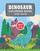 Dinosaur Coloring Book for Kids Ages 4-8 with Dino Facts: Cute Dino Coloring Book B08XXZX6C1 Book Cover