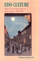 Edo Culture: Daily Life and Diversions in Urban Japan, 1600-1868 0824817362 Book Cover