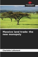 Massive land trade: the new monopoly 6205921995 Book Cover