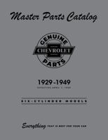 1929 - 1949 Chevrolet Master Parts (Six-Cylinder Models) Catalog By Detroit Iron 179141205X Book Cover