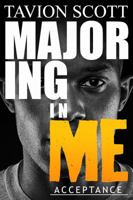 Majoring in Me: Acceptance 0997429208 Book Cover