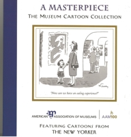 A Masterpiece: The Museum Cartoon Collection 1933253061 Book Cover