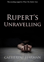 Rupert's Unravelling 0244010846 Book Cover