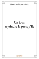 Un jour, rejoindre la presqu'île (French Edition) 2414047690 Book Cover