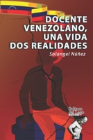 Docente Venezolano: Una vida, dos realidades B09P7PCYSF Book Cover