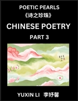 Chinese Poetry (Part 3)- Learn New Mandarin Chinese Poems with Simplified Characters and English Interpretations, Easy Lessons for Beginners to ... Language and Culture (Chinese Edition) B0DPM28KM3 Book Cover