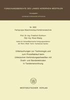 Untersuchungen Zur Technologie Und Zum Prozessablauf Beim Unterpulver-Verbindungsschweissen Mit Draht- Und Bandelektroden in Tandemanordnung 353103023X Book Cover