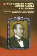 Con Certera Vision: Isidro Fabela y Su Tiempo 9681660498 Book Cover