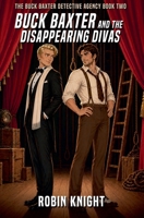Buck Baxter and the Disappearing Divas B0H6Y1RQXC Book Cover