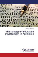 The Strategy of Education Development in Azerbaijan 3659257591 Book Cover