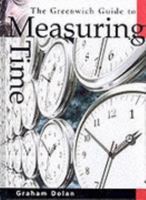 The Greenwich Guide to Measuring Time (Greenwich Guide To...) 158810043X Book Cover