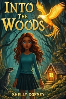 Into the Woods: A Hansel and Gretel Retelling B0GV8QYGXK Book Cover