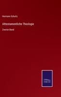 Alttestamentliche Theologie: Zweiter Band 3375051204 Book Cover